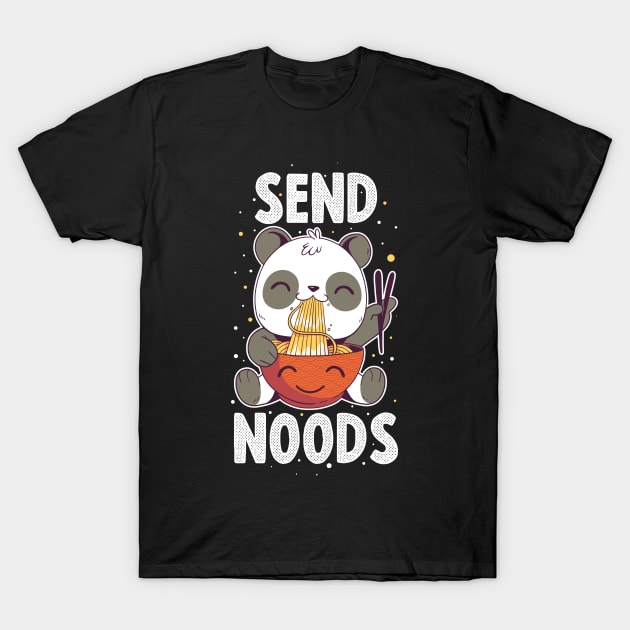 Send Noods Funny Ramen Gift T-Shirt by CatRobot
